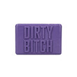 Dirty Bitch Soap Bar<br>
